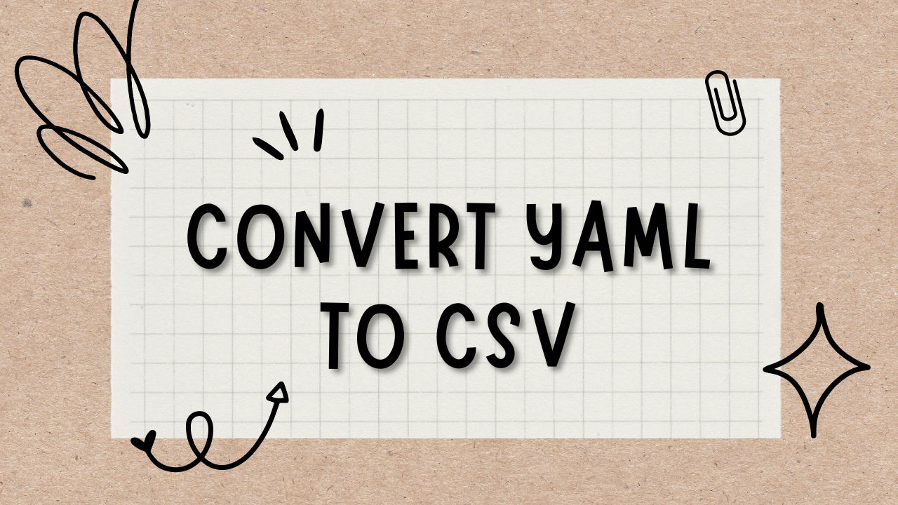 Convert YAML to CSV